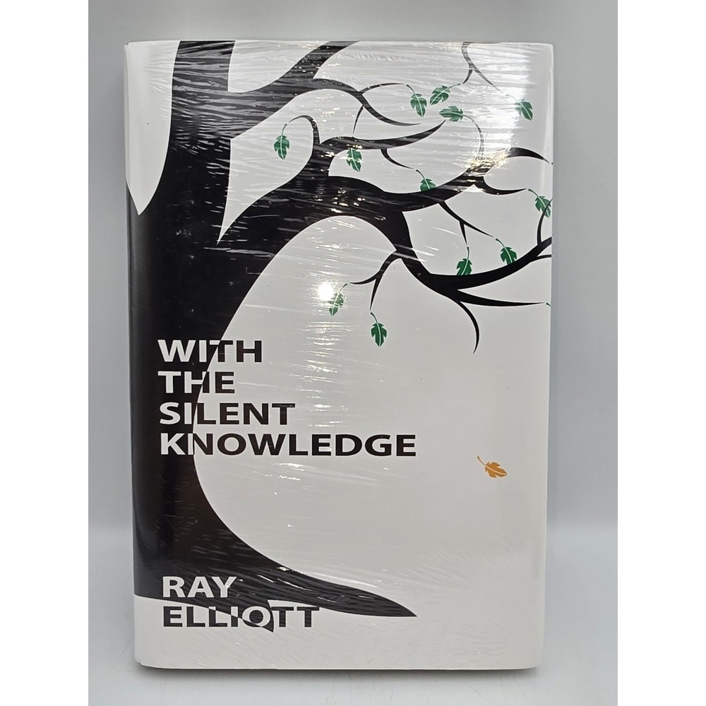 With the Silent Knowledge by Ray Elliott (2015, Hardcover)‎